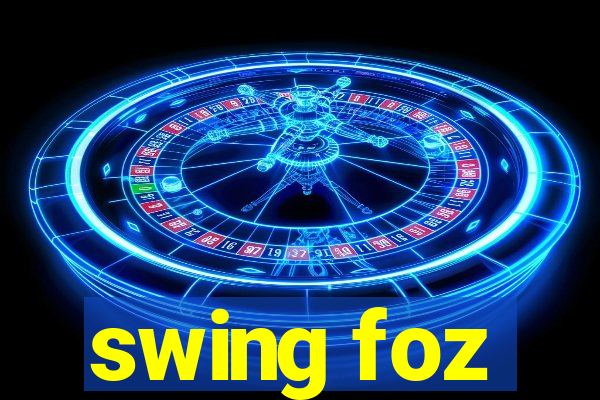 swing foz